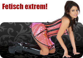 Fetisch Extrem